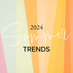 2024 Summer Trends