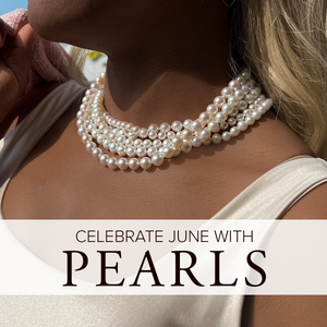 Celebrate June with the Enchanting Beauty of Pearls